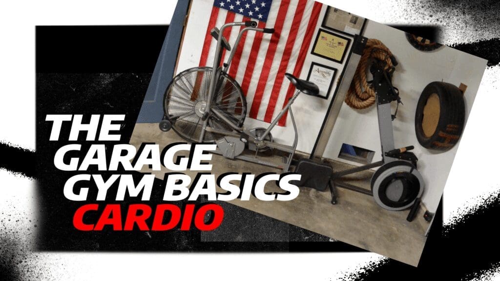 The Garage Gym Basics Cardio